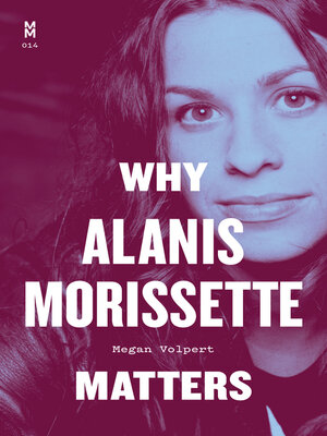 Why Alanis Morissette Matters - ebook